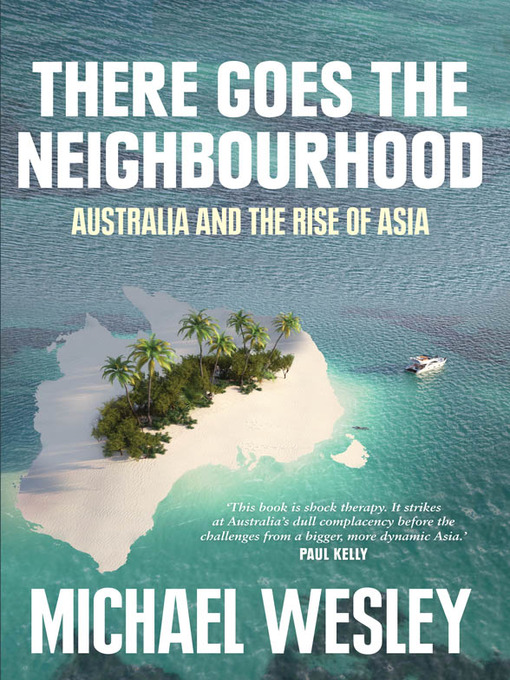 Title details for There Goes the Neighbourhood by Michael Wesley - Available